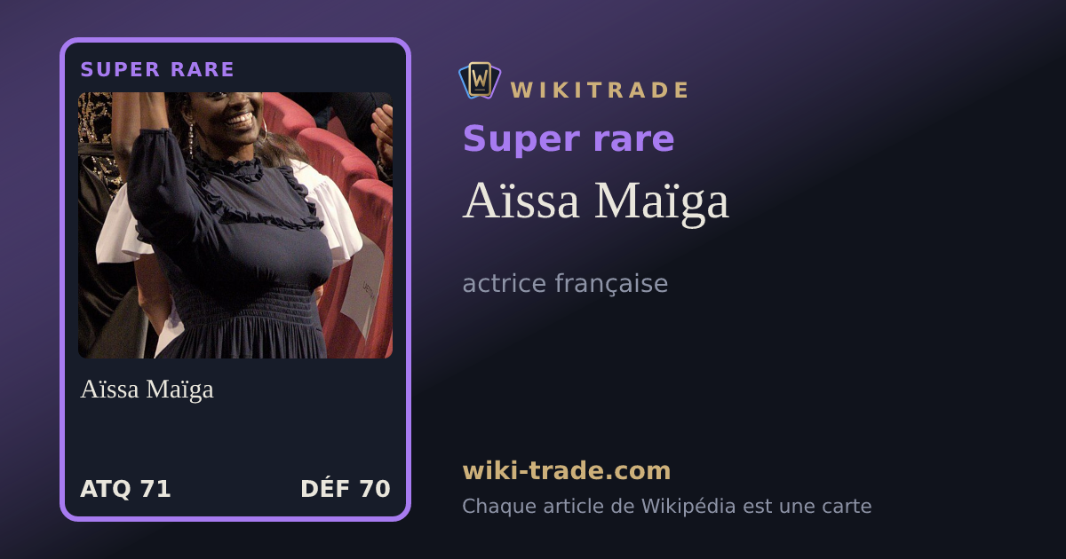 Aïssa Maïga — carte Super rare