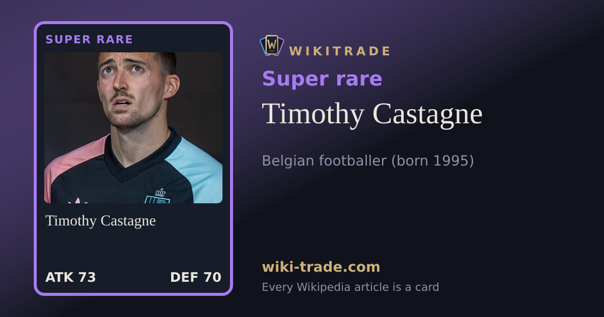 Timothy Castagne — Super rare card