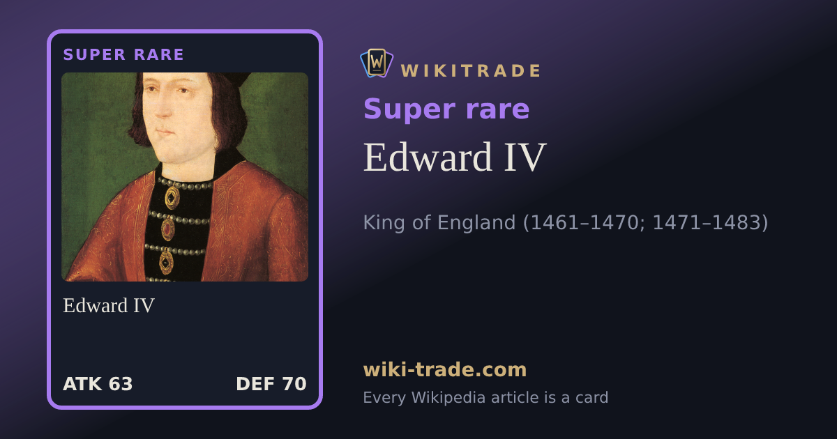 Edward IV — Super rare card