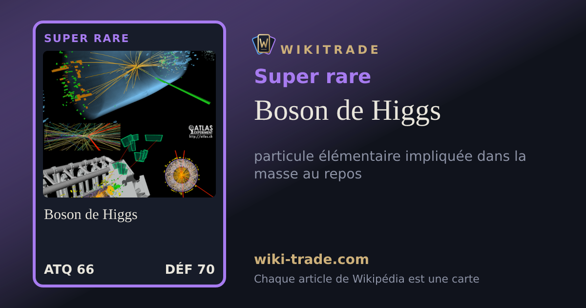 Boson de Higgs — carte Super rare