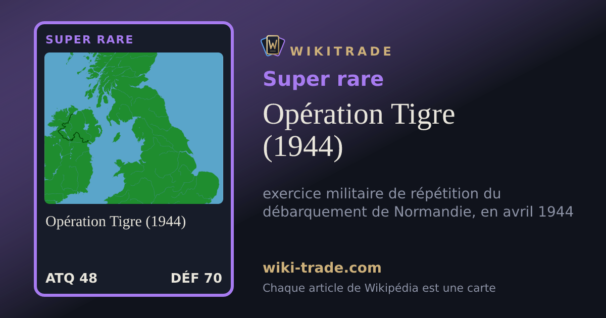 Opération Tigre (1944) — carte Super rare