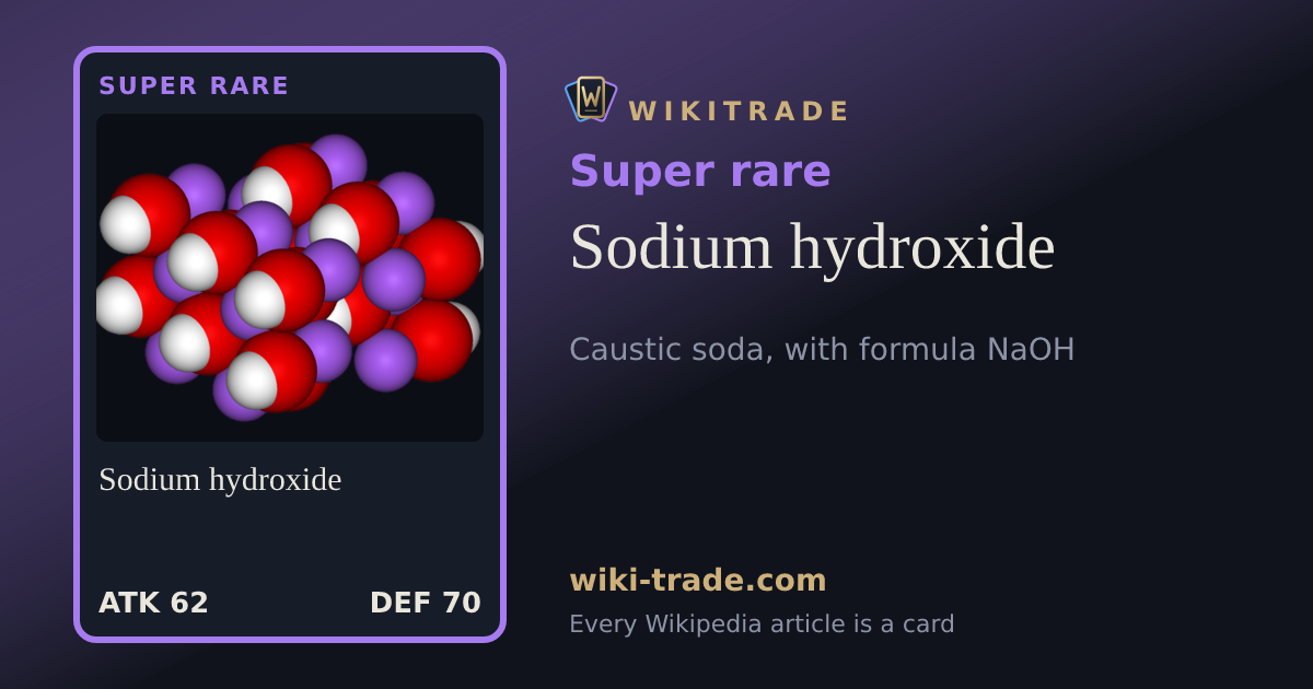 Sodium hydroxide — Super rare card