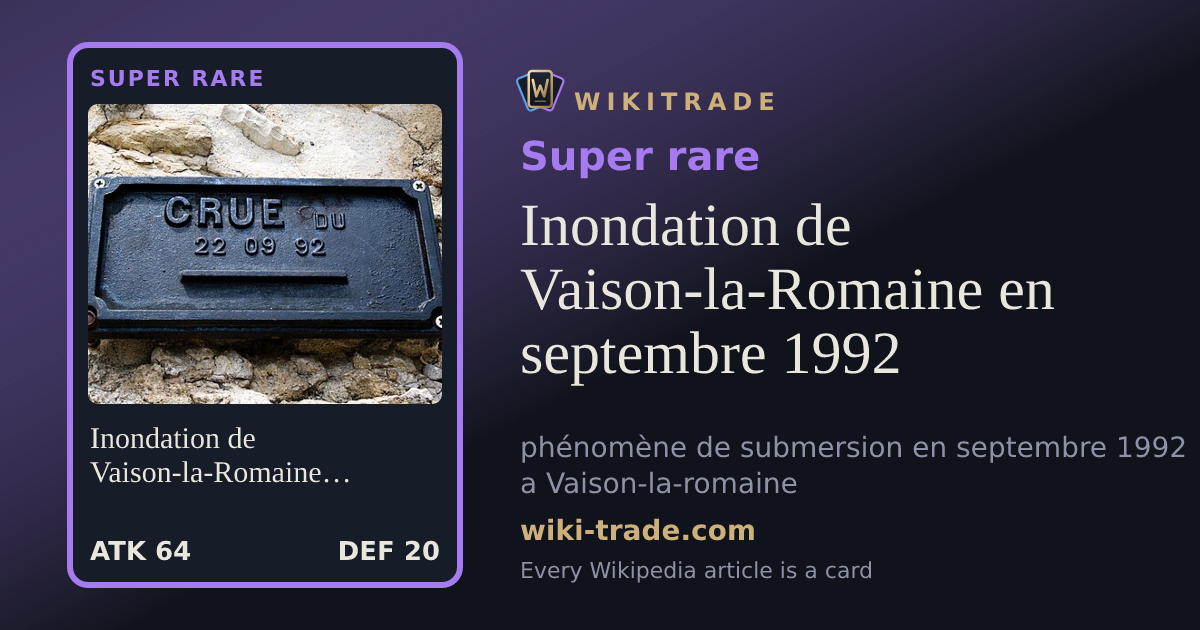 Inondation de Vaison-la-Romaine en septembre 1992 — Super rare card