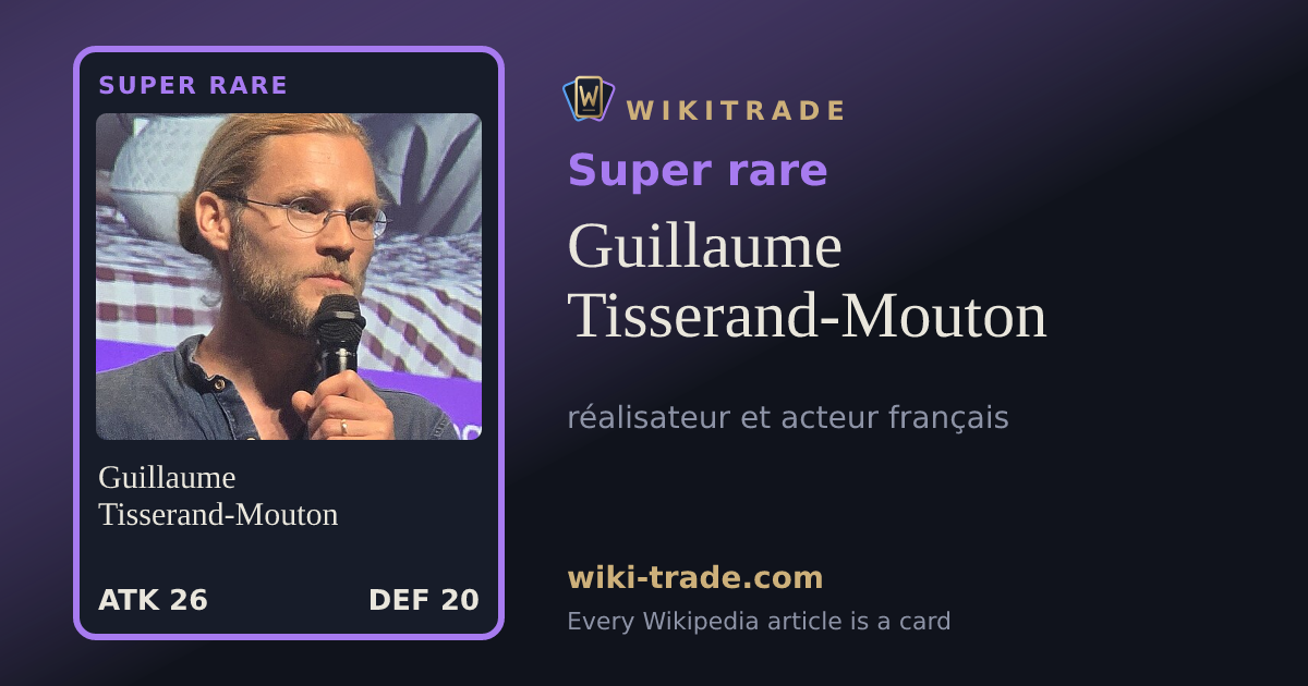 Guillaume Tisserand-Mouton — Super rare card
