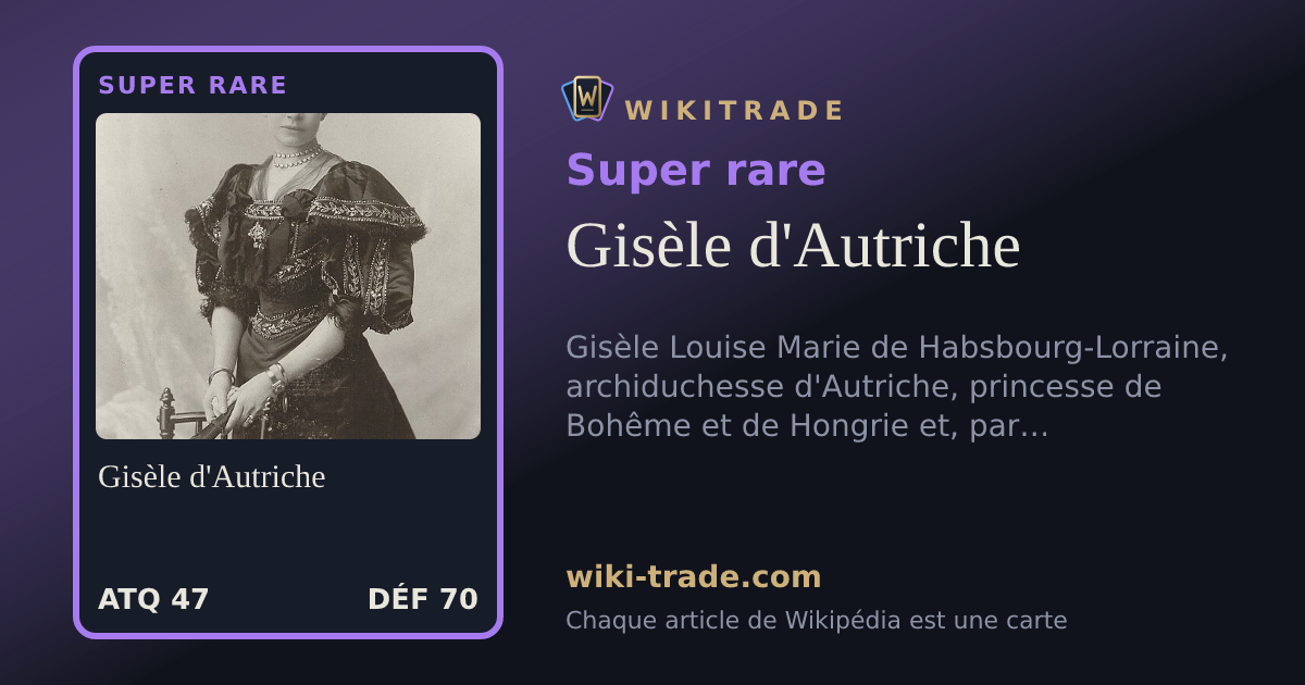 Gisèle d'Autriche — carte Super rare