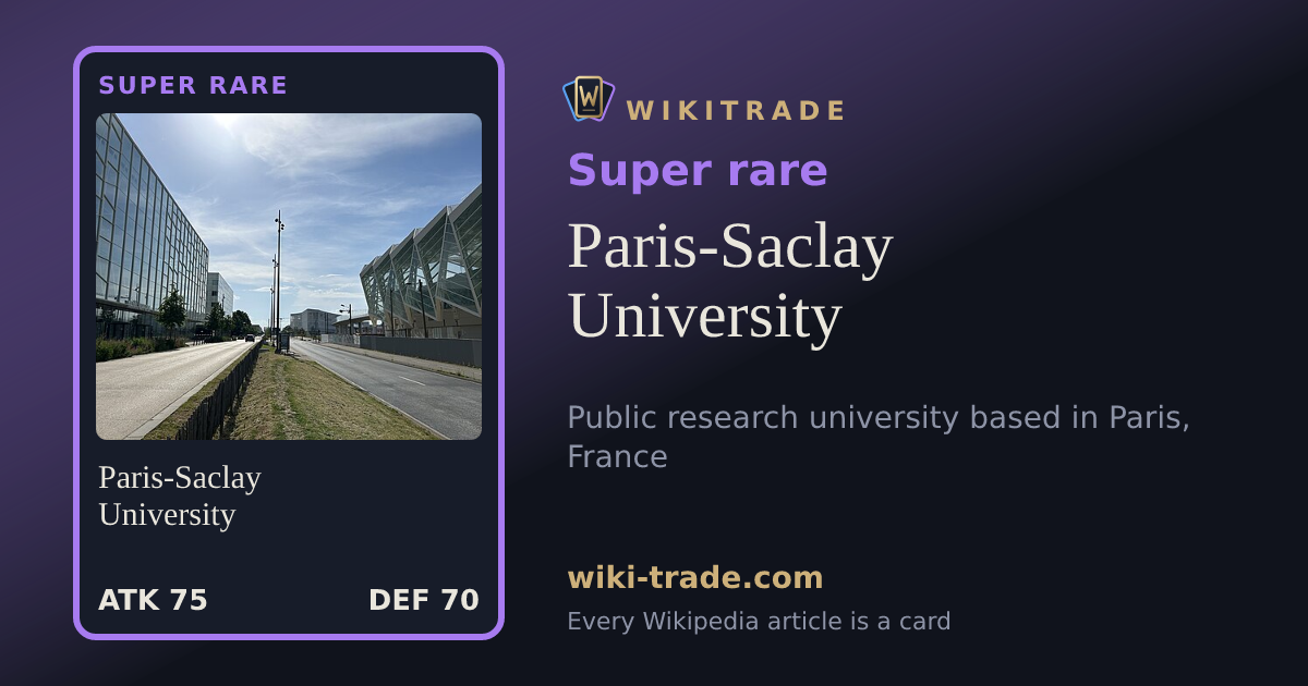 Paris-Saclay University — Super rare card