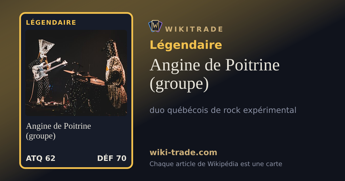 Angine de Poitrine (groupe) — carte Légendaire