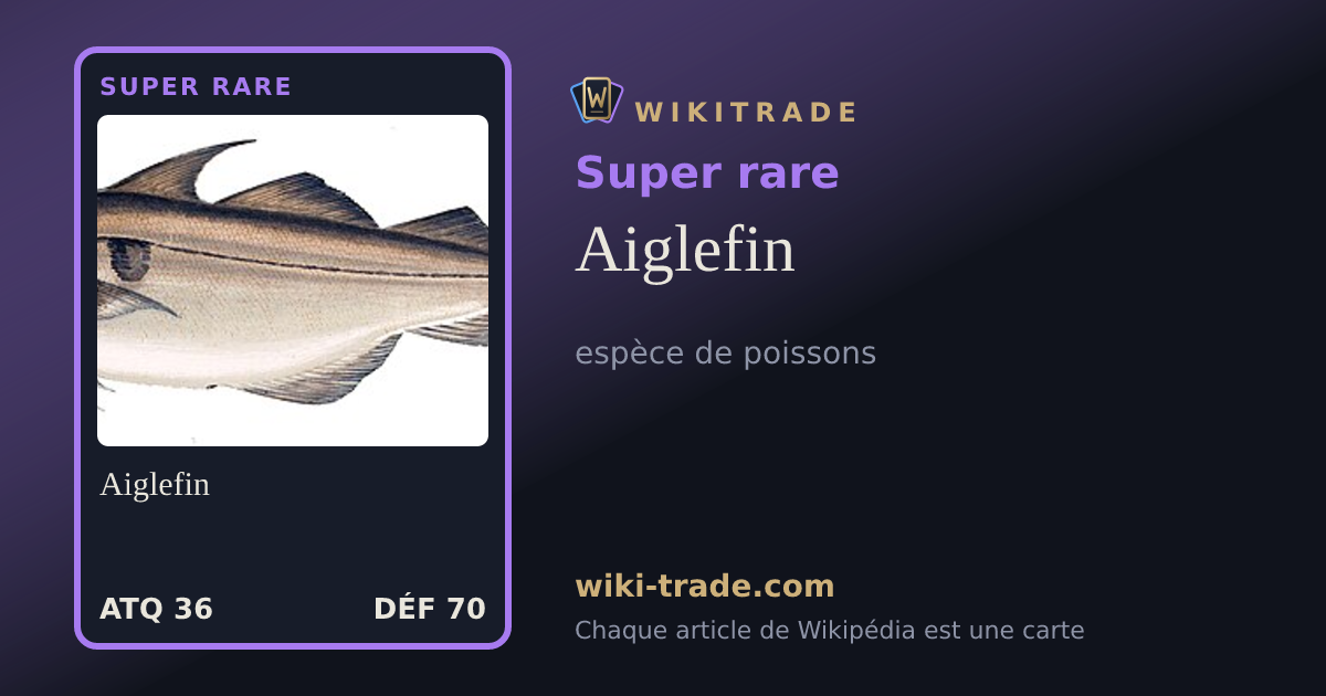 Aiglefin — carte Super rare