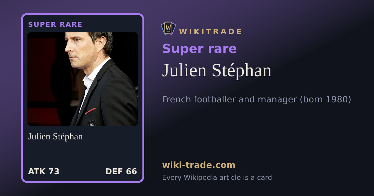 Julien Stéphan — Super rare card