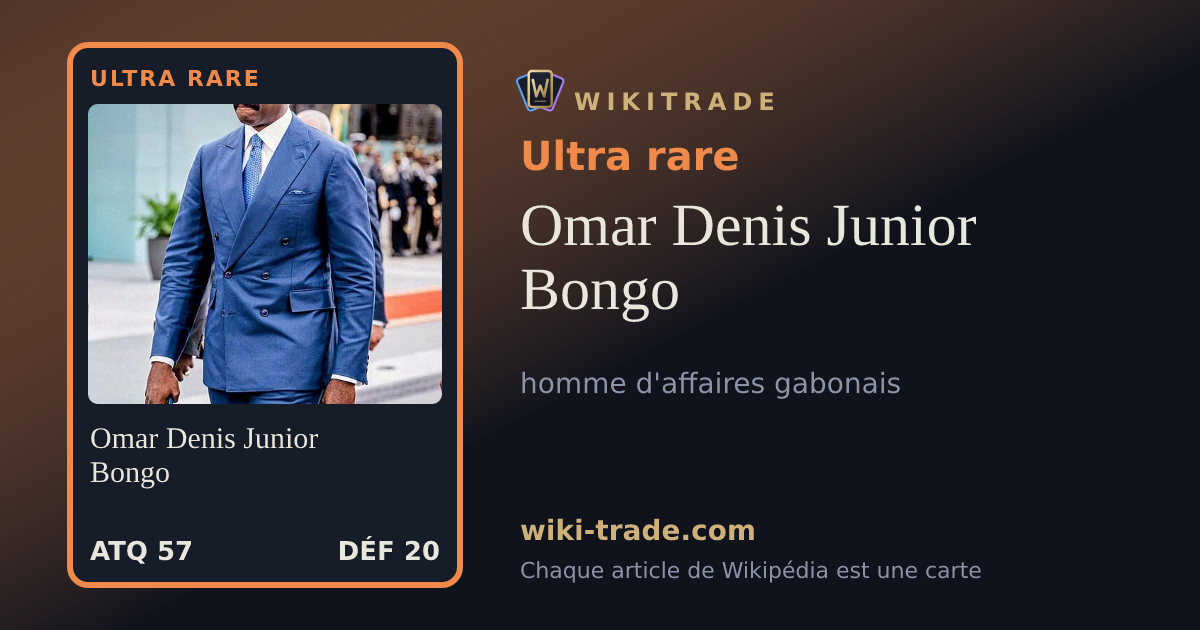 Omar Denis Junior Bongo — carte Ultra rare