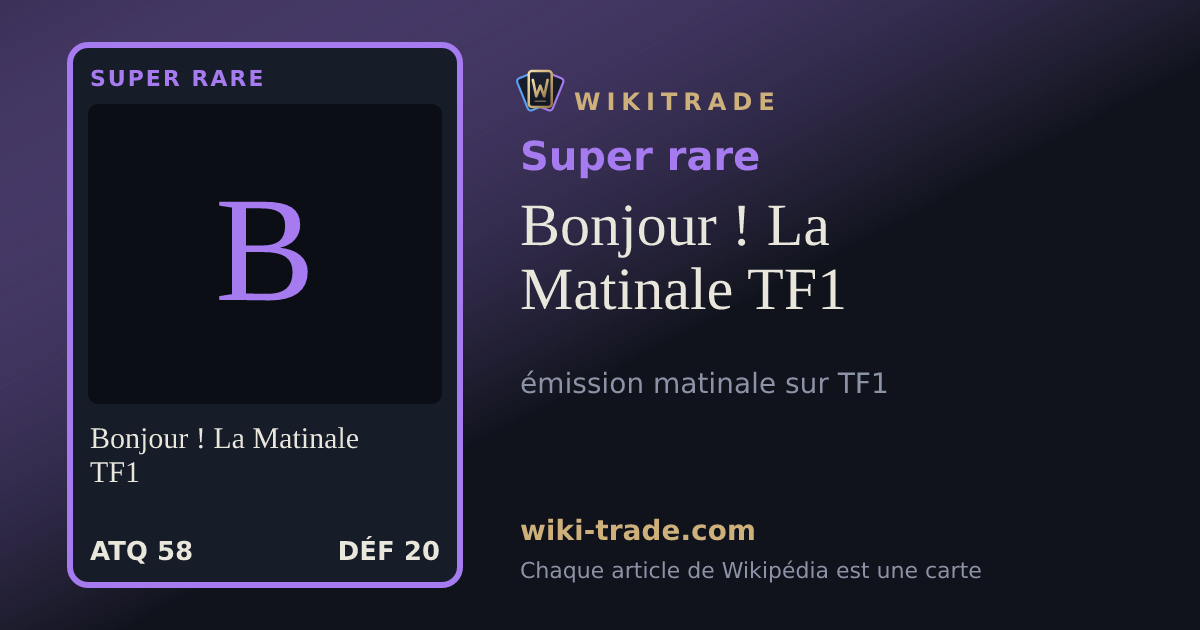 Bonjour ! La Matinale TF1 — carte Super rare