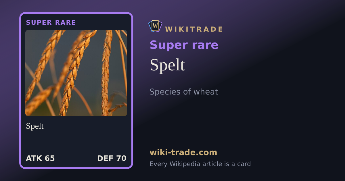 Spelt — Super rare card