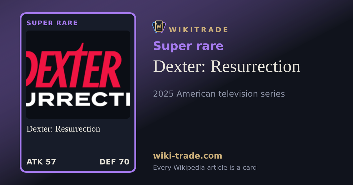 Dexter: Resurrection — Super rare card