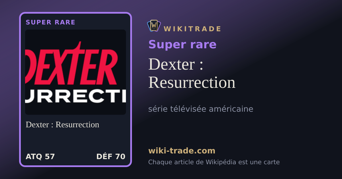 Dexter : Resurrection — carte Super rare