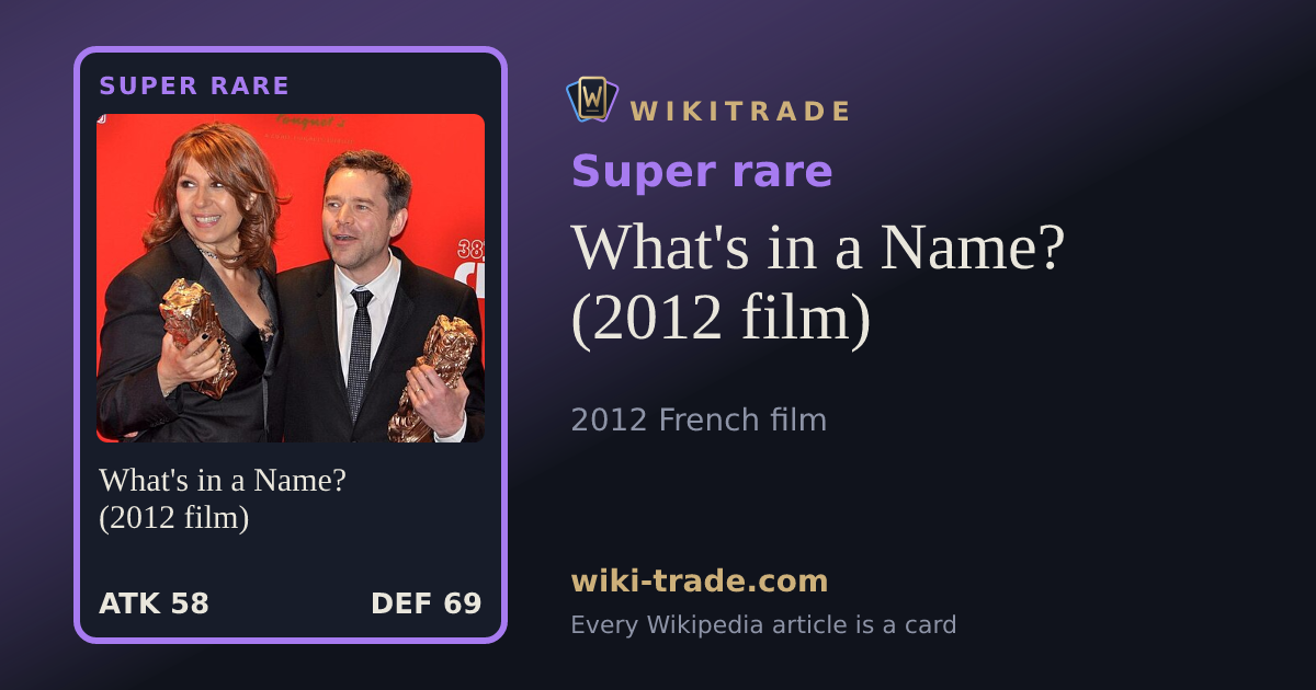 What's in a Name? (2012 film) — Super rare card