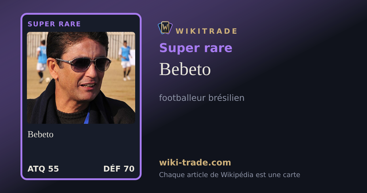 Bebeto — carte Super rare
