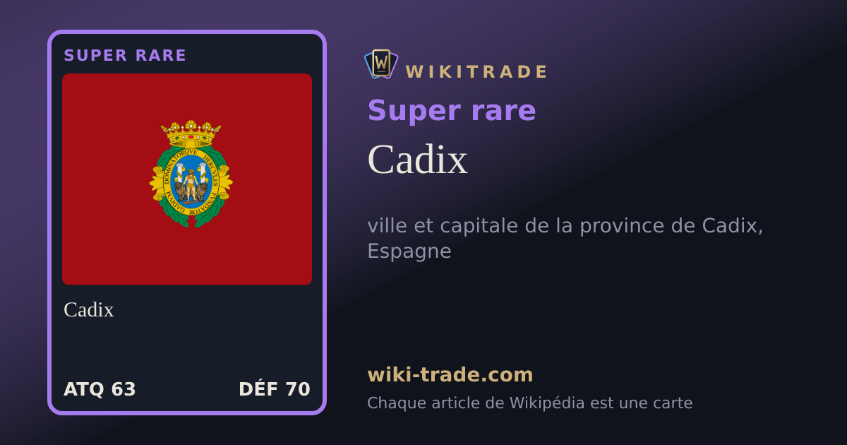 Cadix — carte Super rare