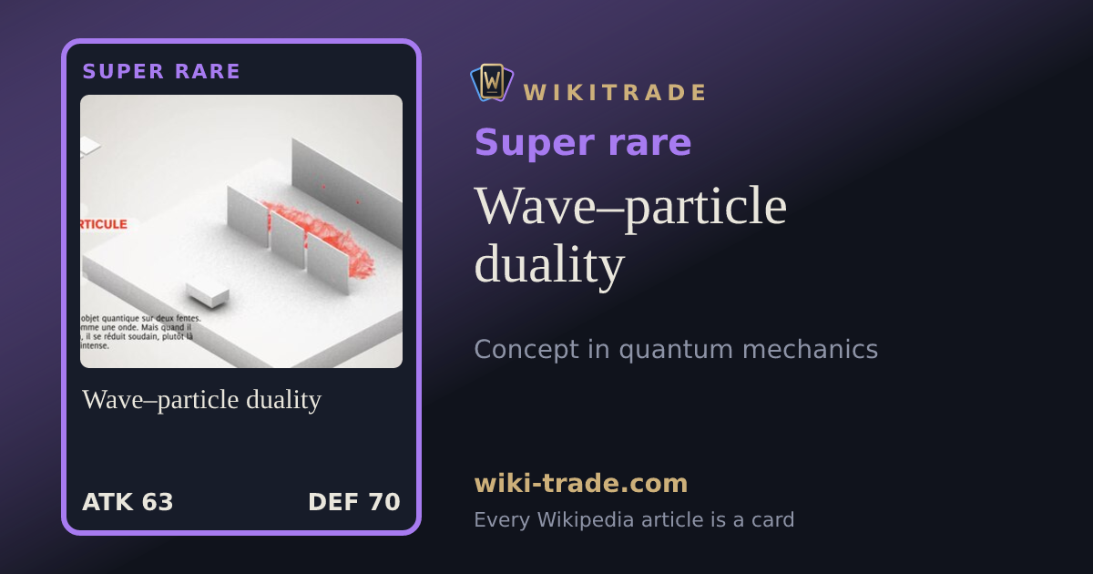 Wave–particle duality — Super rare card