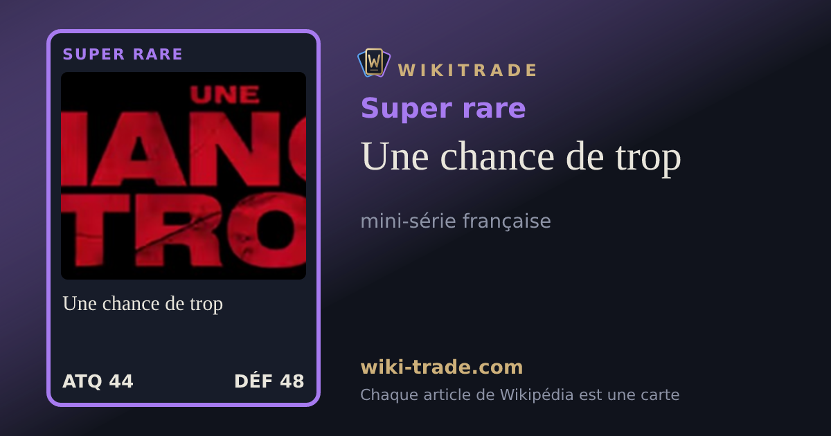 Une chance de trop — carte Super rare