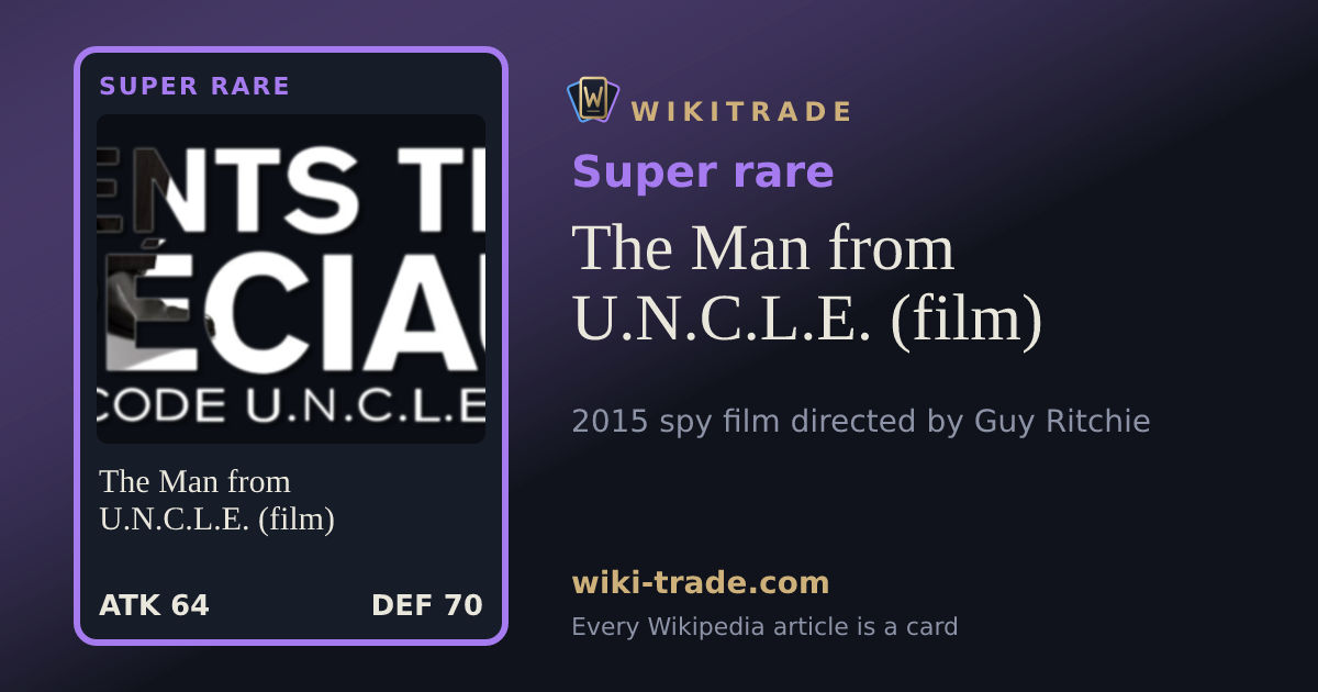 The Man from U.N.C.L.E. (film) — Super rare card