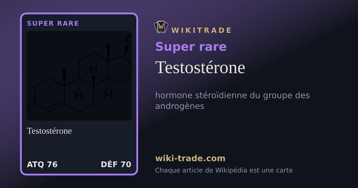Testostérone — carte Super rare