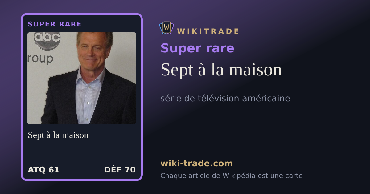 Sept à la maison — carte Super rare