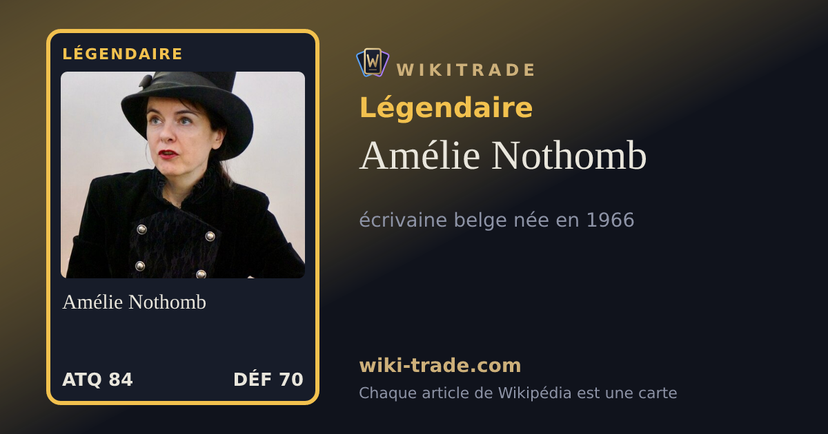 Amélie Nothomb — carte Légendaire