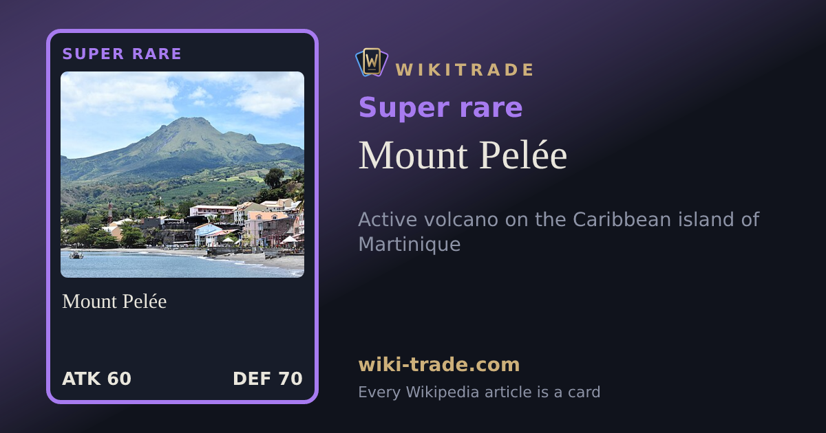 Mount Pelée — Super rare card
