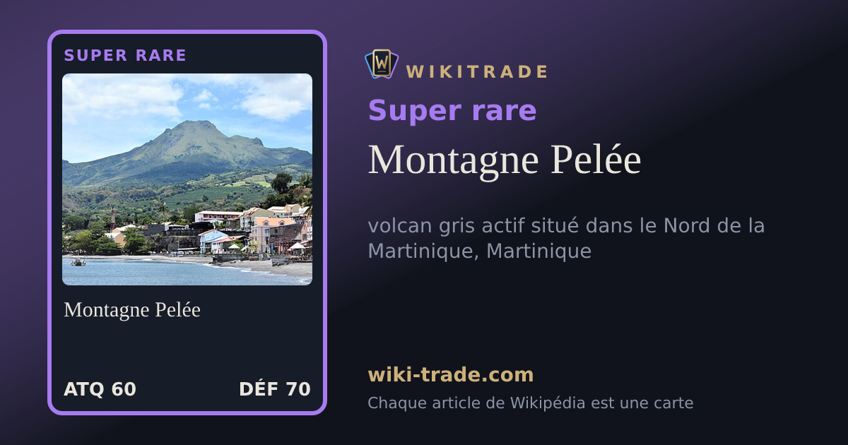 Montagne Pelée — carte Super rare