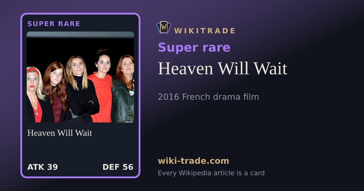 Heaven Will Wait — Super rare card