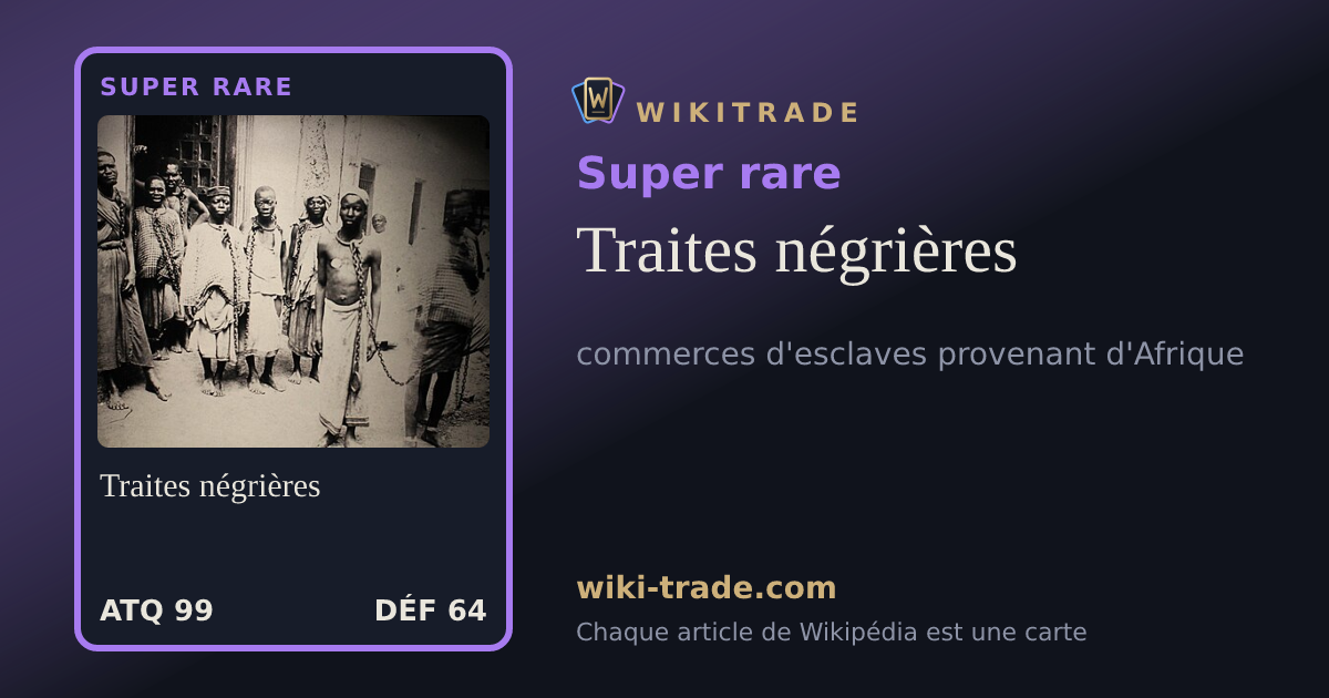 Traites négrières — carte Super rare
