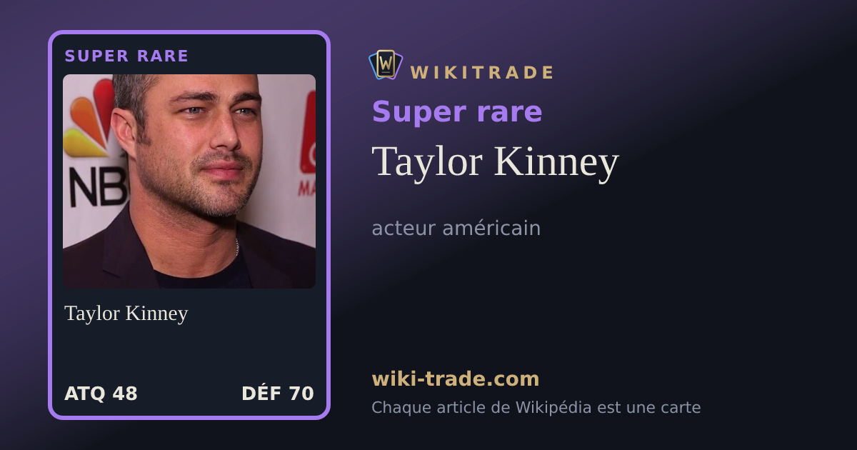 Taylor Kinney — carte Super rare