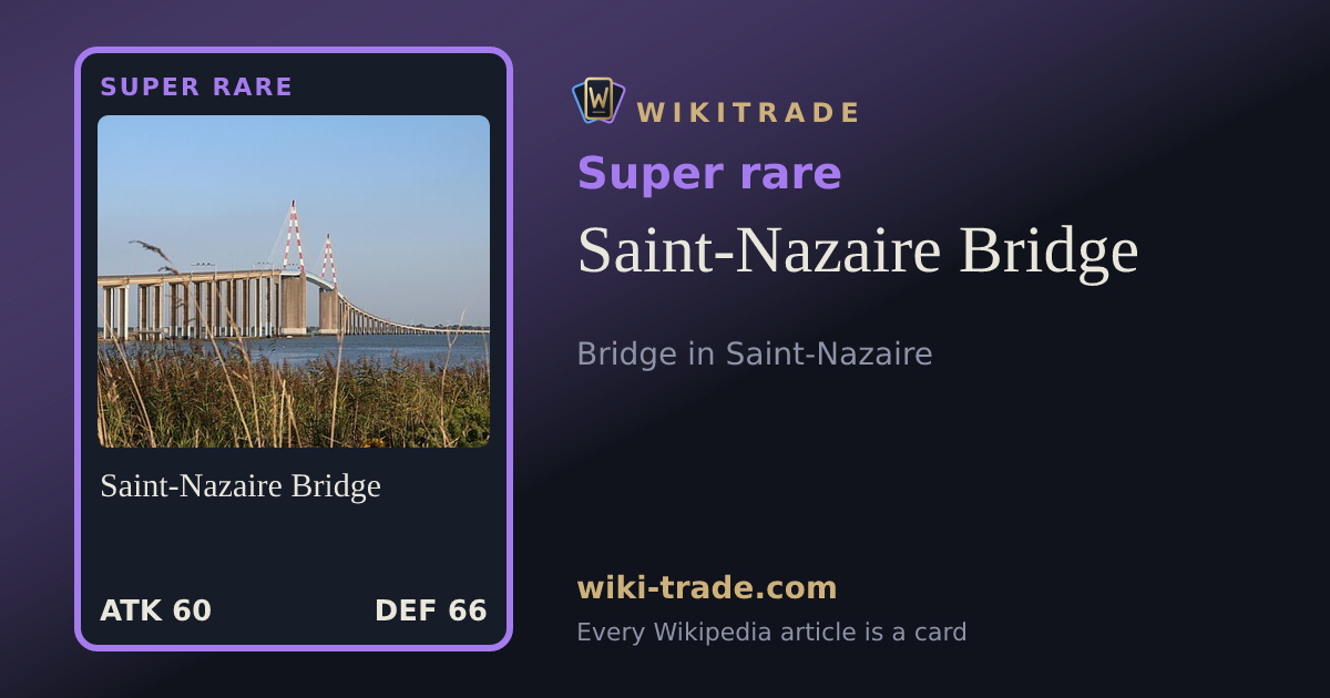 Saint-Nazaire Bridge — Super rare card