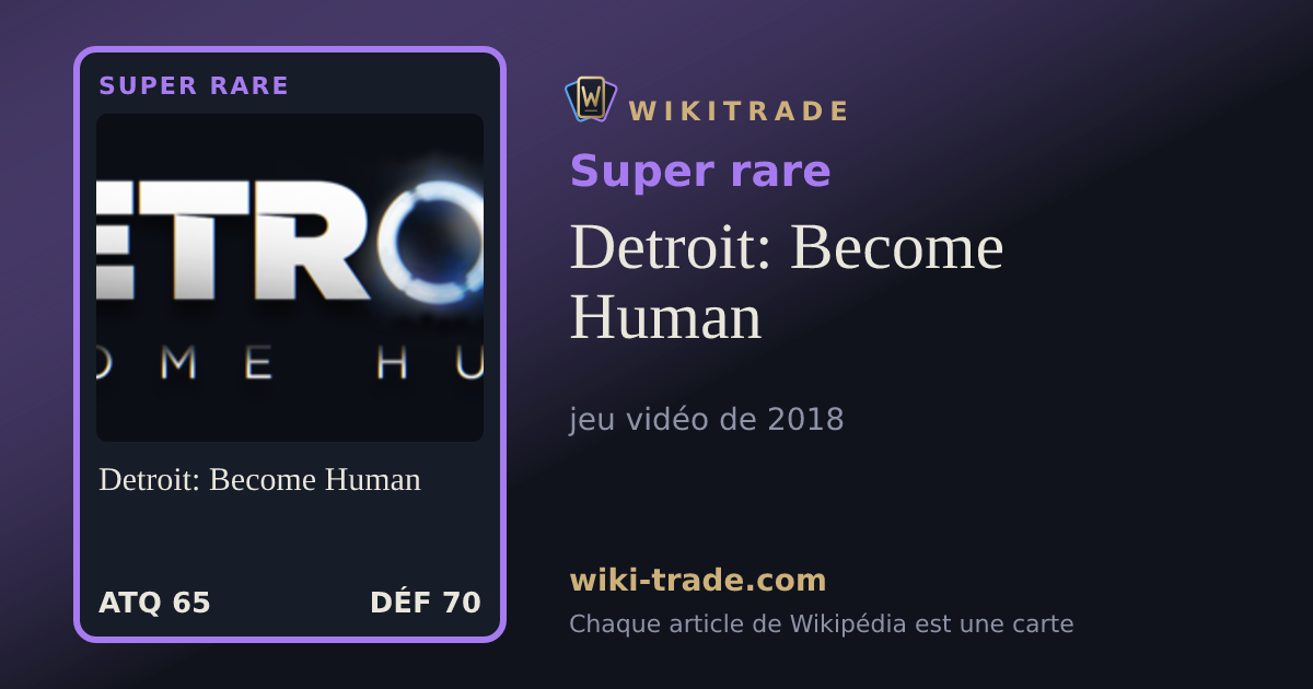 Detroit: Become Human — carte Super rare