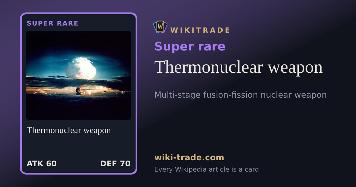 Thermonuclear weapon — Super rare card