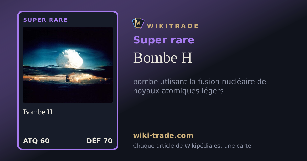 Bombe H — carte Super rare