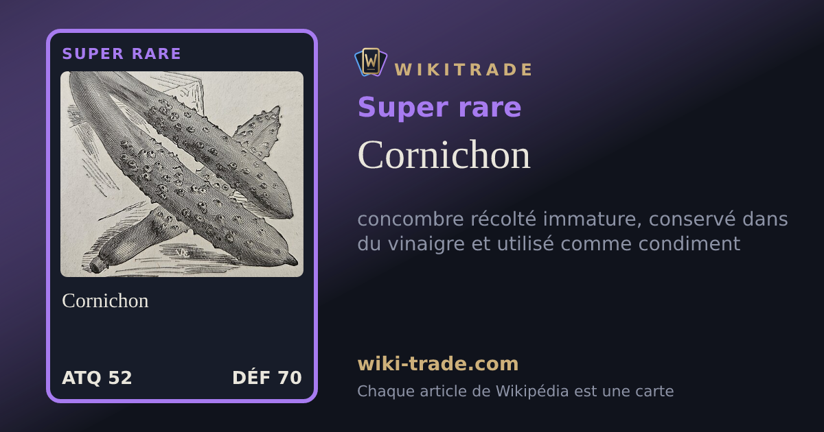 Cornichon — carte Super rare