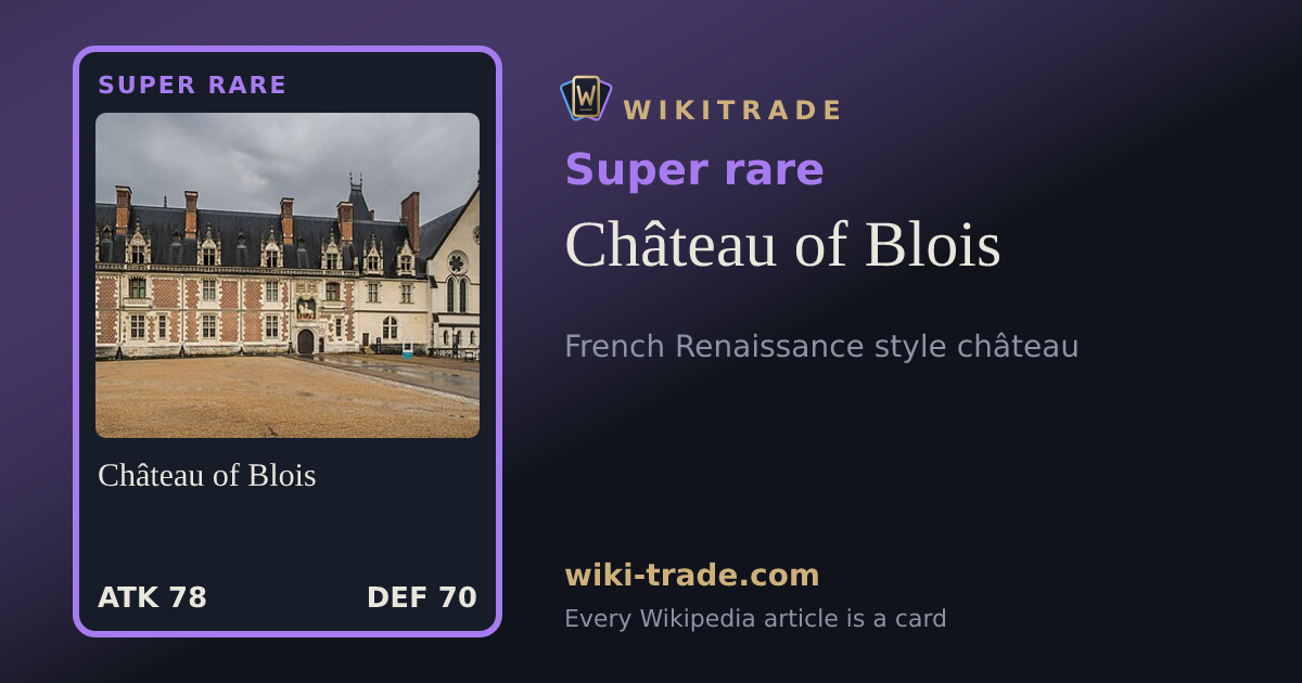 Château of Blois — Super rare card