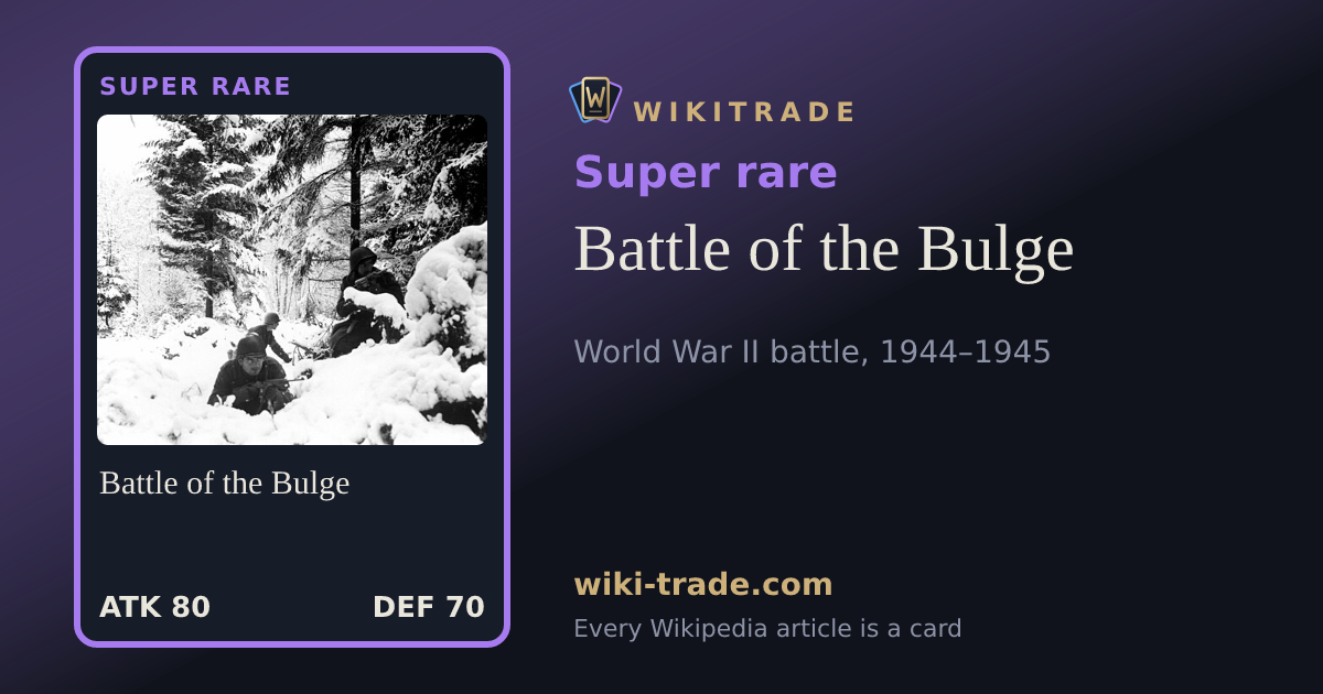 Battle of the Bulge — Super rare card