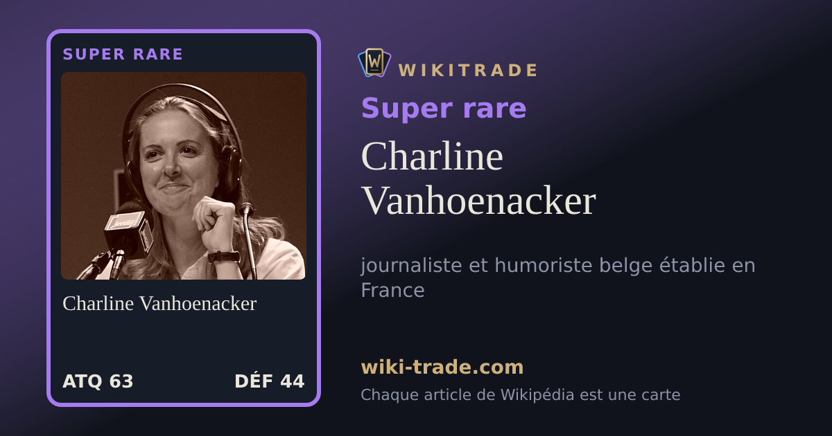 Charline Vanhoenacker — carte Super rare