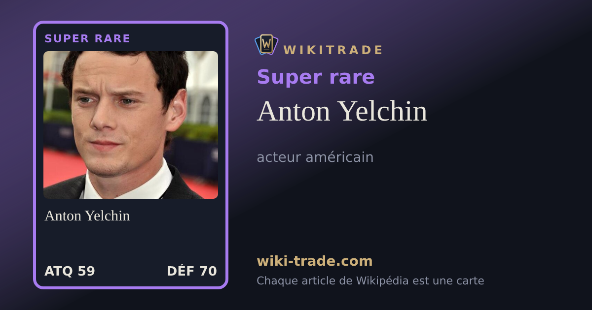 Anton Yelchin — carte Super rare