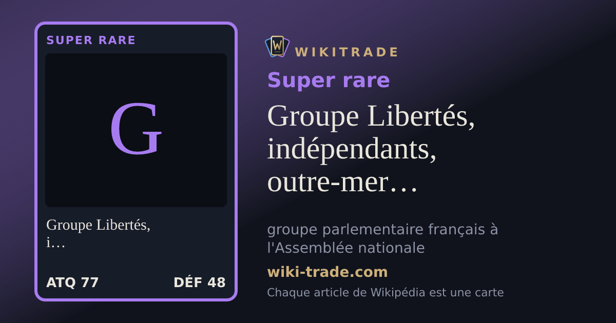 Groupe Libertés, indépendants, outre-mer et territoires — carte Super rare