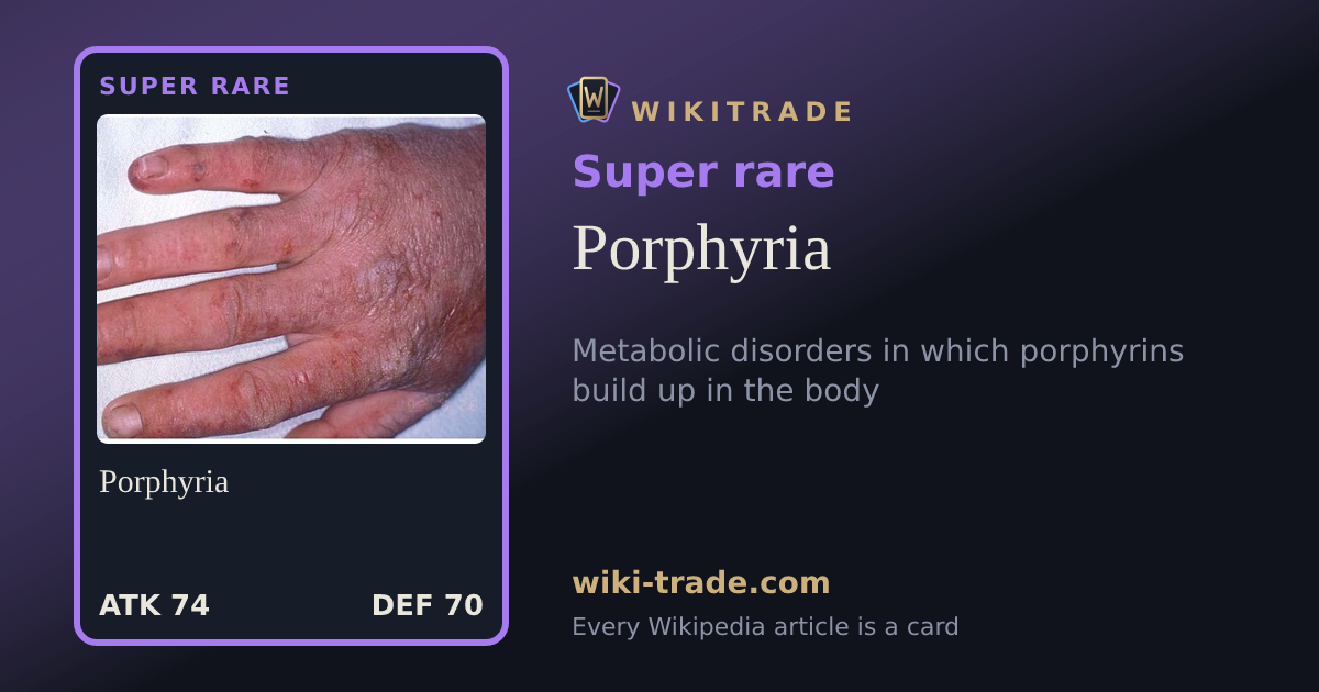 Porphyria — Super rare card