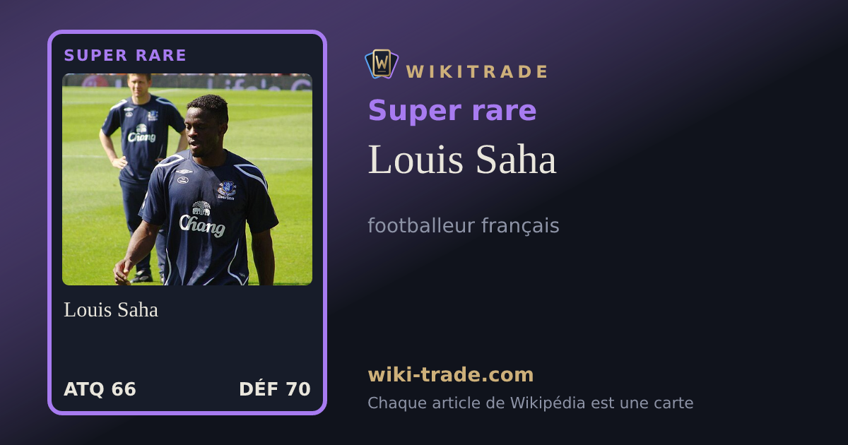 Louis Saha — carte Super rare