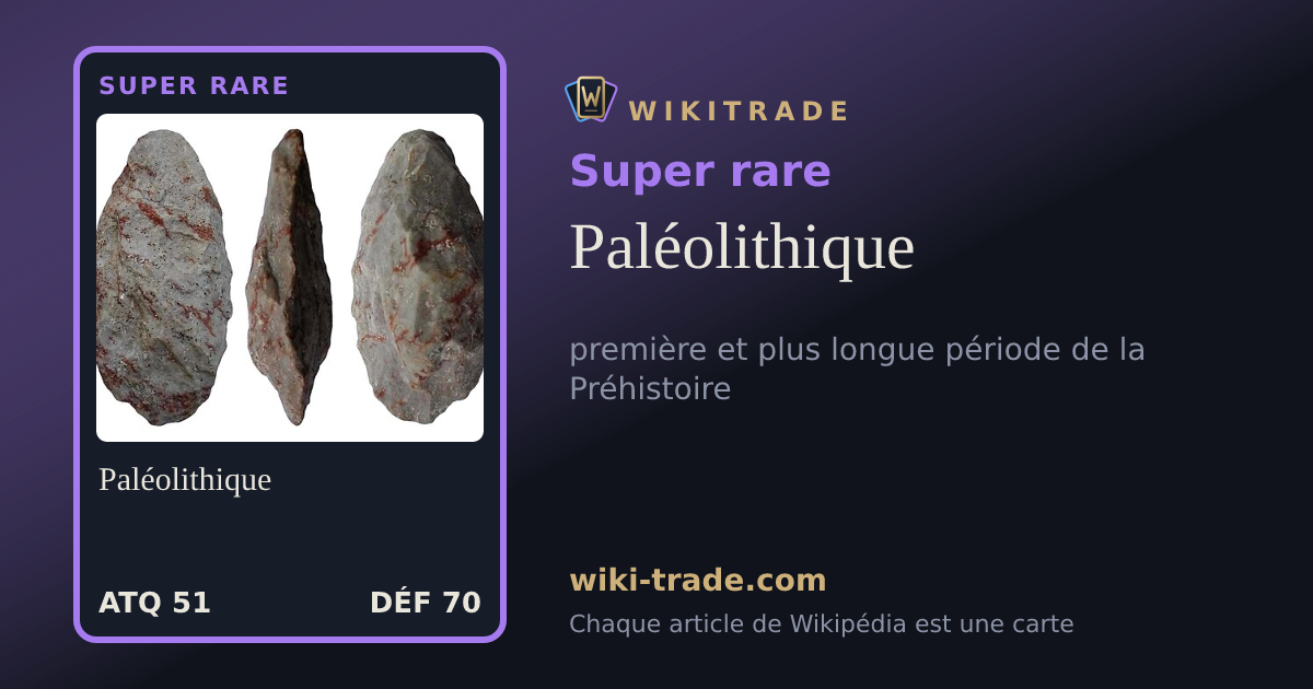 Paléolithique — carte Super rare
