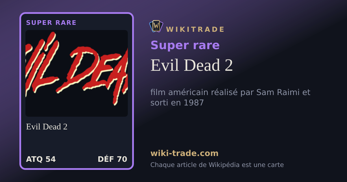 Evil Dead 2 — carte Super rare