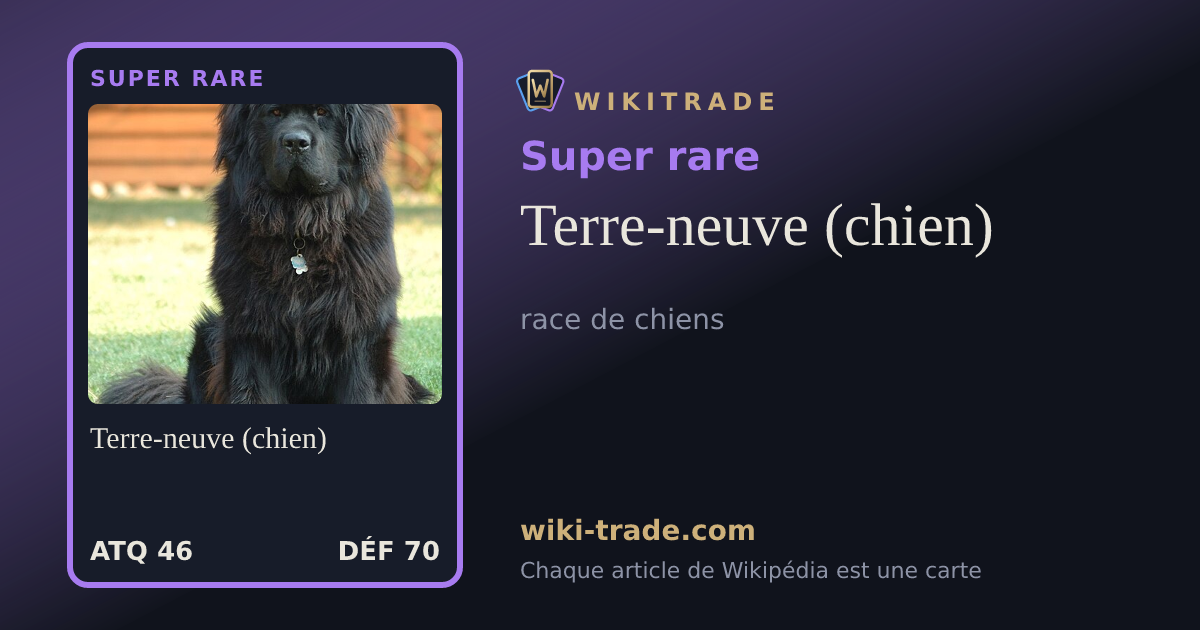 Terre-neuve (chien) — carte Super rare