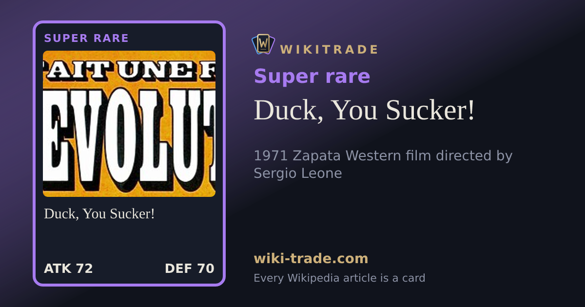 Duck, You Sucker! — Super rare card