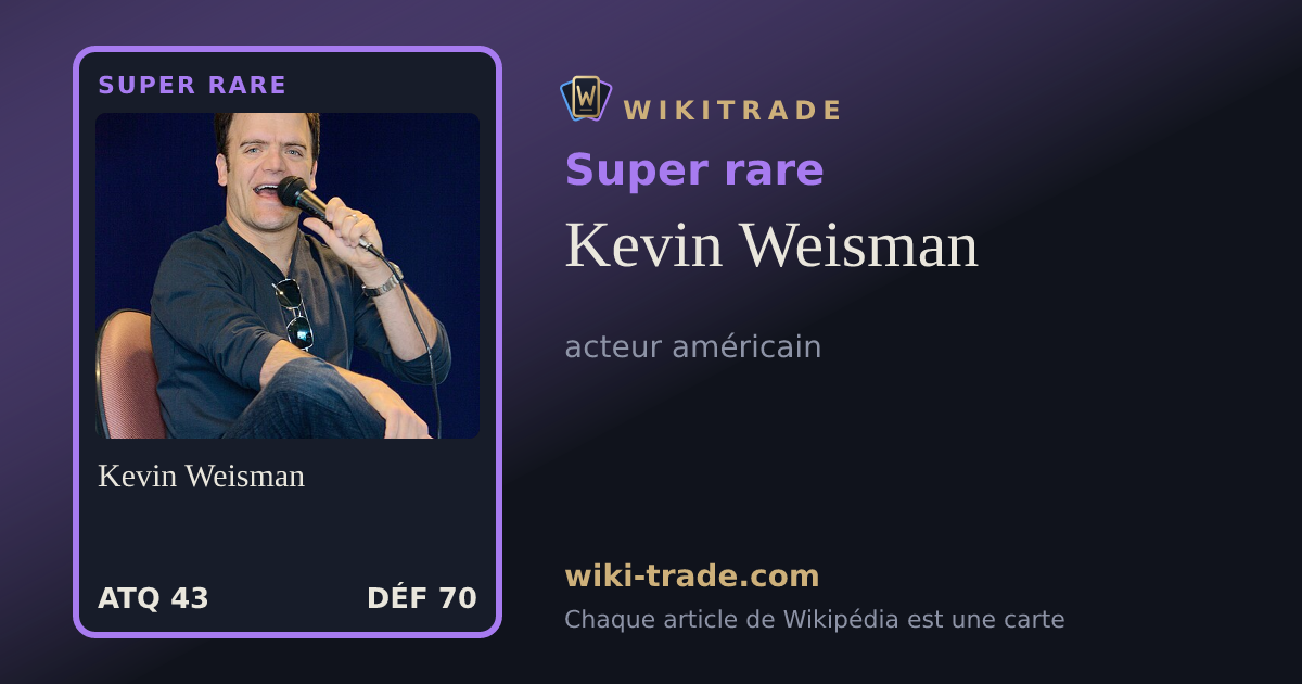 Kevin Weisman — carte Super rare