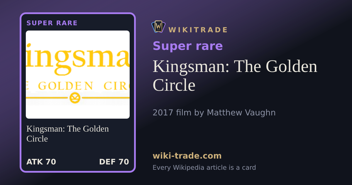 Kingsman: The Golden Circle — Super rare card